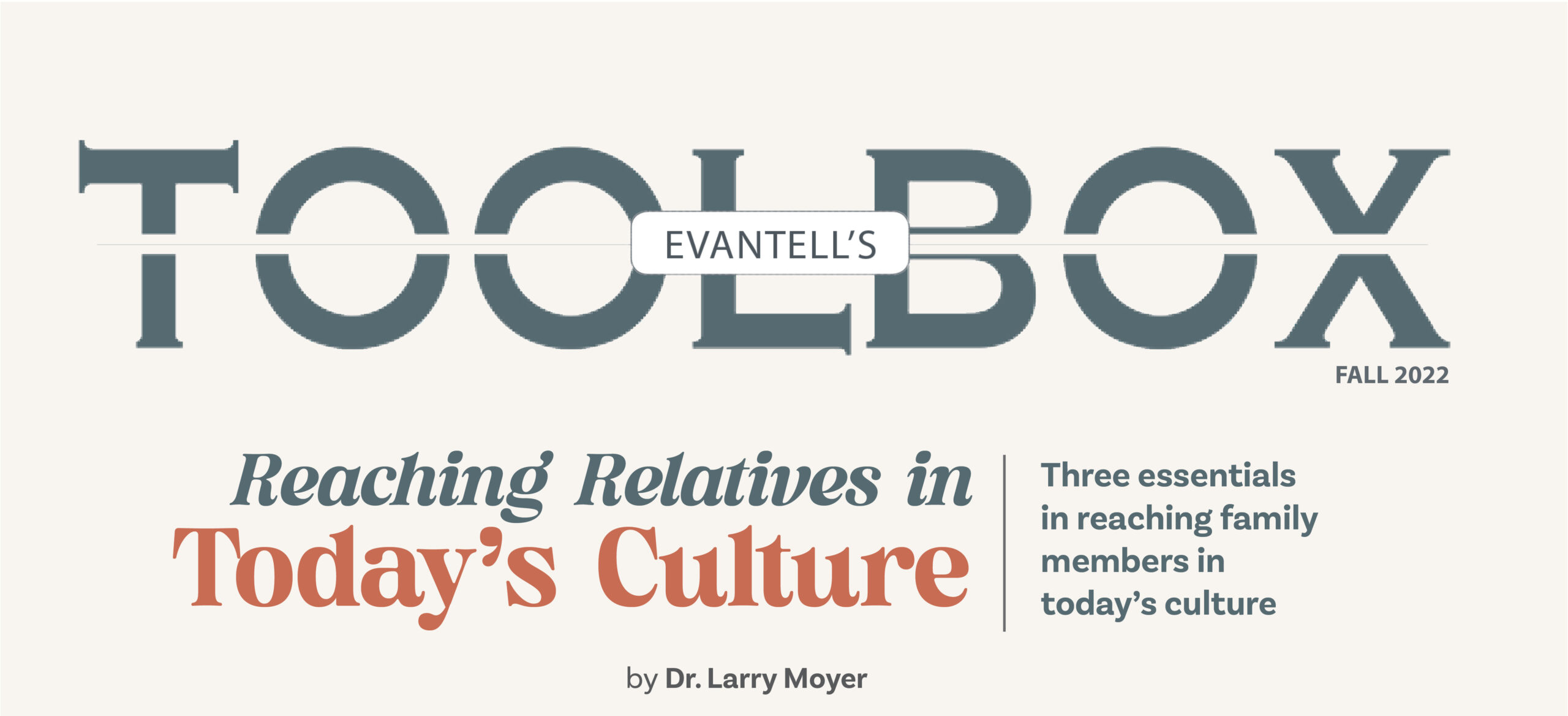 Toolbox: Reaching relatives in today's culture